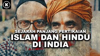 KONFLIK RUMIT RATUSAN TAHUN YANG BELUM JUGA SELESAI DAN SITUASI UMAT ISLAM SEKARANG DI INDIA [upl. by Ladnor]