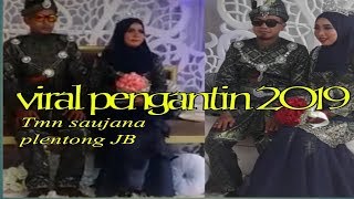 Viral pengantin 2019 Tmn saujana Plentong JBAlmasrah channel [upl. by Aneen]