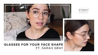 How to Find Glasses That Fit Your Face Shape  Oval Faces  EyeBuyDirect x Sarah Gray [upl. by Jacobina653]