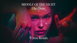 Elley Duhé  MIDDLE OF THE NIGHT Verón Remix [upl. by Hilbert]