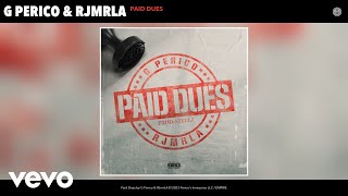 G Perico RJmrLA  Paid Dues Official Audio [upl. by Meurer]