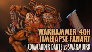 Commander Dante vs Swarmlord Timelapse  Warhammer 40k Fanart [upl. by Atiuqiram614]