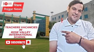 📢Teachers Vacancies In Rose valley international school Nangla Sohna Road Faridabad  Apply now🔥 [upl. by Christianna2]