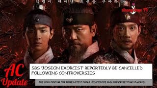 SBS Drama Joseon Exorcist Reportedly Be Cancelled Following Controversies  AnongSayoTv Cover [upl. by Yatnod]