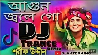 Agun jole go dj remix  আগুন জ্বলে গো  Tiktok viral song  shorif uddin dj gun [upl. by Mailliw584]