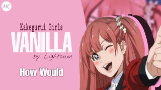 How would Kakegurui girls sing VANILLA by LIGHTSUM Line distribution [upl. by Rosenbaum]