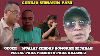 GEGER MUALAF CERDAS MEMBONGKAR SEJARAH NATAL YANG BIKIN PARA PENDETA KEJANG2 [upl. by Vyky]