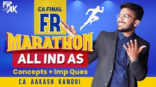 CA Final FR Marathon  All IND AS  Concepts  Imp Questions  CA Aakash Kandoi [upl. by Ieluuk733]