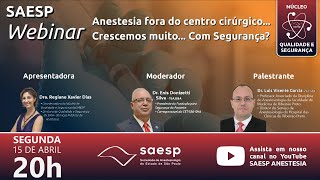 Webinar SAESP  Anestesia fora do centro cirúrgico Crescemos muito Com Segurança [upl. by Tedi]