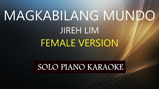 MAGKABILANG MUNDO  FEMALE VERSION   JIREH LIM  PH KARAOKE PIANO by REQUEST COVERCY [upl. by Leidba]