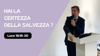 Hai la certezza della salvezza Luca 181830  Tonino La Porta  24112024 [upl. by Fitalludba380]