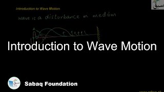 Introduction to Wave Motion Physics Lecture  Sabaqpk [upl. by Nerine]