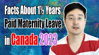 18 Months MaternityParental Leave in Canada 2023  How It Works  Both Parents on PAID Leave [upl. by Fulmis720]