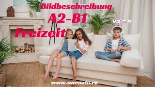 Freizeit der Kinder I Digitale Medien I Bildbeschreibung A2 B1 [upl. by Sadick]