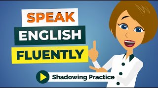 Learn English Speaking Fluently with Easy English Conversation Practice [upl. by Deden]