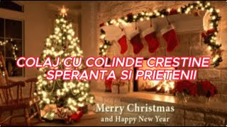 Colaj colinde crestine Speranta si Prietenii [upl. by Bigod55]