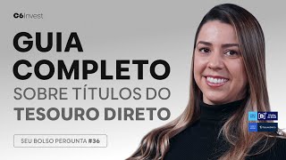 TESOURO DIRETO TUDO O QUE VOCÊ PRECISA SABER  ESPECIAL TESOURO [upl. by Enahpad]