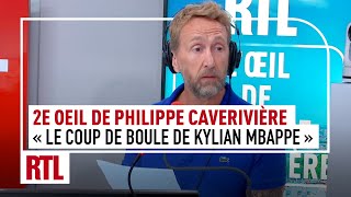 quotLe coup de boule de Kylian Mbappequot  Le 2e Œil de Philippe Caverivière [upl. by Claybourne]