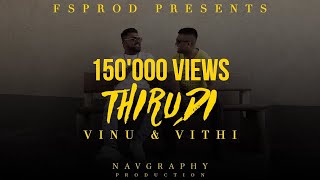 Thirudi  FSPROD Vithi amp FSPROD Vinu  Official Music Video [upl. by Nerha]