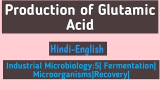 Industrial Microbiology5Production of Glutamic AcidFermentationRohitMane Scientistracademy [upl. by Furtek613]