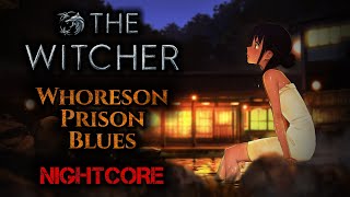 Female Cover THE WITCHER – Whoreson Prison Blues NIGHTCORE by ANAHATA  Lyrics [upl. by Niarbo760]