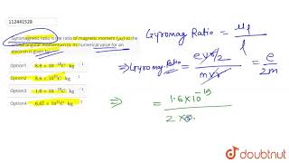 Gyromagnetic ratio is the ratio of magnetic moment mul to the orbital angular momentum l [upl. by Eelinnej]