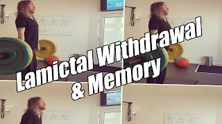 Lamictal Withdrawal And My Memory Experiments [upl. by Nivk]