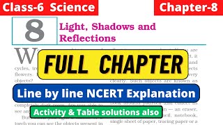 Class 6 Science Chapter 8 Light Shadows and Reflections Full line by line NCERT Explanation [upl. by Mariko39]