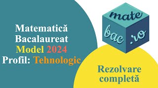 Bac Mate Tehnologic Model 2024  M3  Rezolvare completă cu barem [upl. by Trahurn]