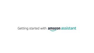 Amazon Assistant Getting Started [upl. by Lustick]