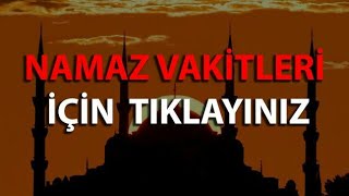 Namaz Vakitleri Namaz Saatleri Namaz Saat Kaçta [upl. by Acissey]