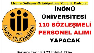 İnönü Üniversitesi 110 Sözleşmeli Personel Alımı Yapacak [upl. by Nauqed]