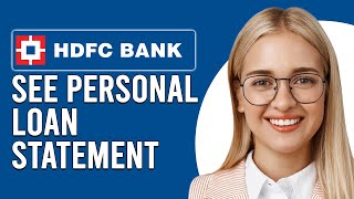 How To See HDFC Personal Loan Statement How To Check Or View HDFC Personal Loan Statement [upl. by Nilac]