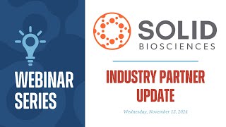 Industry Update Solid Biosciences [upl. by Encratis]