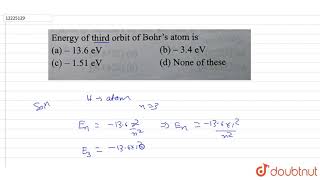 Energy of third orbit of Bohr\s atom is [upl. by Matti219]