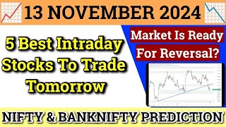 Daily Best Intraday Stocks  13 November 2024  Stocks to buy tomorrow  Detailed Analysis [upl. by Aplihs]