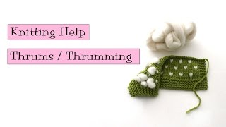 Knitting Help  Thrums  Thrumming [upl. by Anem]