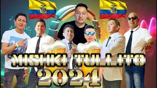 Mishki Tullito 2024 🔥  La Nasa Musical 🎵  Ecuador 🇪🇨 [upl. by Ardeed435]