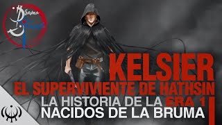 KELSIER EL SUPERVIVIENTE DE HATHSIN  LA HISTORIA DE NACIDOS DE LA BRUMA ERA 1  COSMERE [upl. by Kcireddor]