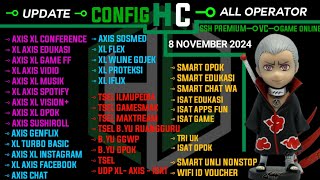 UPDATE CONFIG HC l AXIS GAME XL  INDOSAT TELKOMSEL BYU SMARTFREN  8 NOV 2024 [upl. by Palumbo]