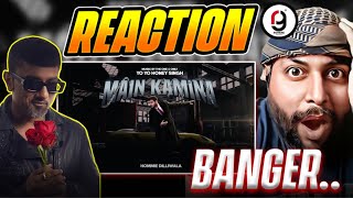 MAIN KAMINA  HOMMIE DILLIWALA  PROD BY YO YO HONEY SINGH  REACTION BY RG  REACTION BANGER [upl. by Enautna]