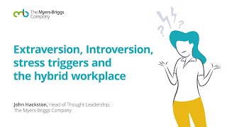 Extraversion Introversion stress triggers and the hybrid workplace [upl. by Akibma]