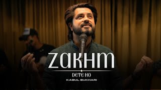 Zakhm Dete Ho  Original Song  Kabul Bukhari  Qawali [upl. by Steinman]