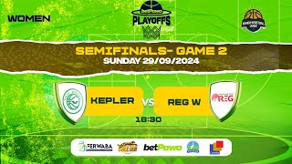 betPawaPlayoffs 2024 WOMEN  SEMI FINALS GAME 2  KEPLER W BBC vs REG W BBC [upl. by Deegan192]