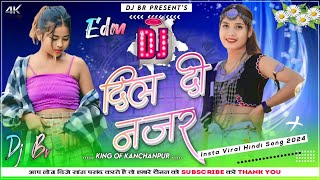 Dil Di Najar  Insta Reel Viral Hindi Song 2024  Piano Style Edm Hard Bass  Dj Br Daijee [upl. by Ahsyekat]