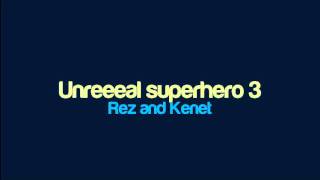 Rez and Kenet  Unreeeal superhero 3 [upl. by Mainis499]