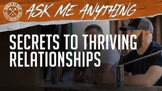 Secrets to Thriving Relationships  ASK ME ANYTHING [upl. by Yrocej]