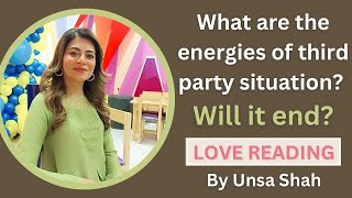 What are the energies of third party Will It End  UrduHindi Tarot by Unsa Shah [upl. by Yuk]