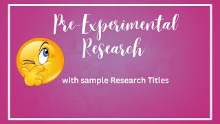 How to make a Pre Experimental Research Design [upl. by Rehpotsirahc]