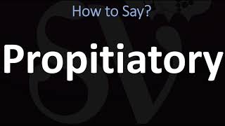 How to Pronounce Propitiatory CORRECTLY [upl. by Sosthina392]